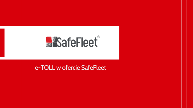 Read more about the article System e-TOLL w SafeFleet